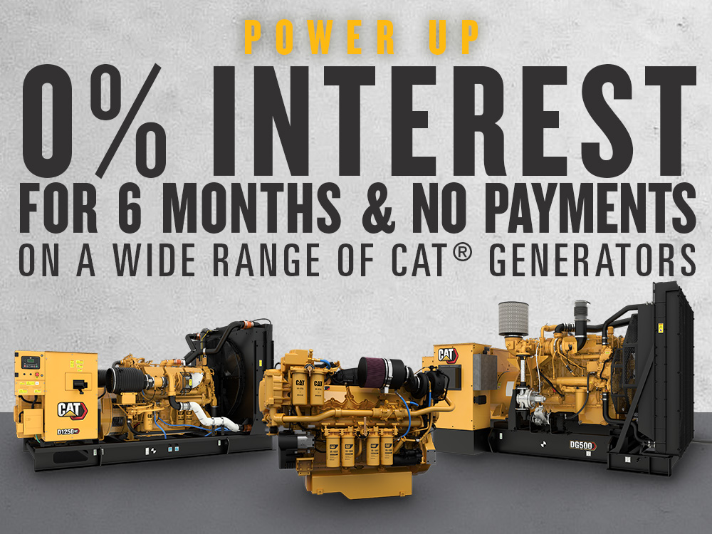 0% interest for 6 months on Cat Generators