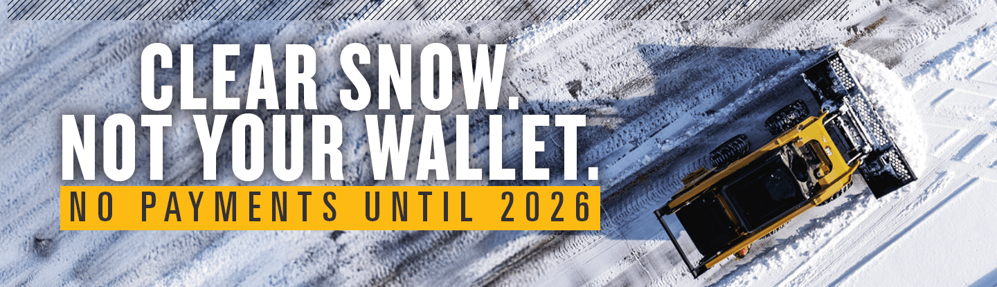Clear snow. Not your wallet. No payments until 2026.