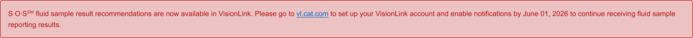 S∙O∙SSM fluid sample result recommendations are now available in VisionLink. Please go to vl.cat.com to set up your VisionLin