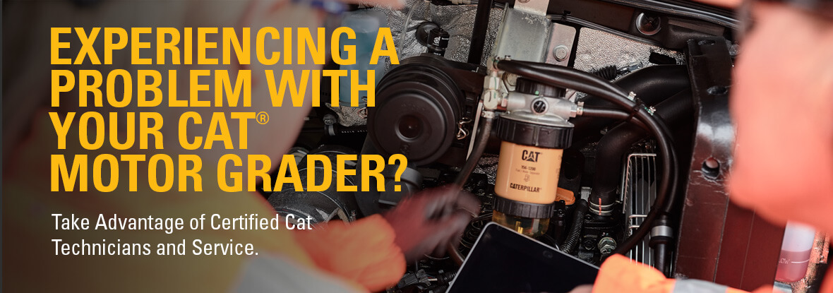 Experiencing a problem with your Cat Motor Grader?