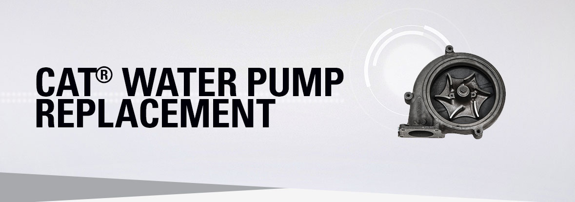 CAT® Water Pump Replacement
