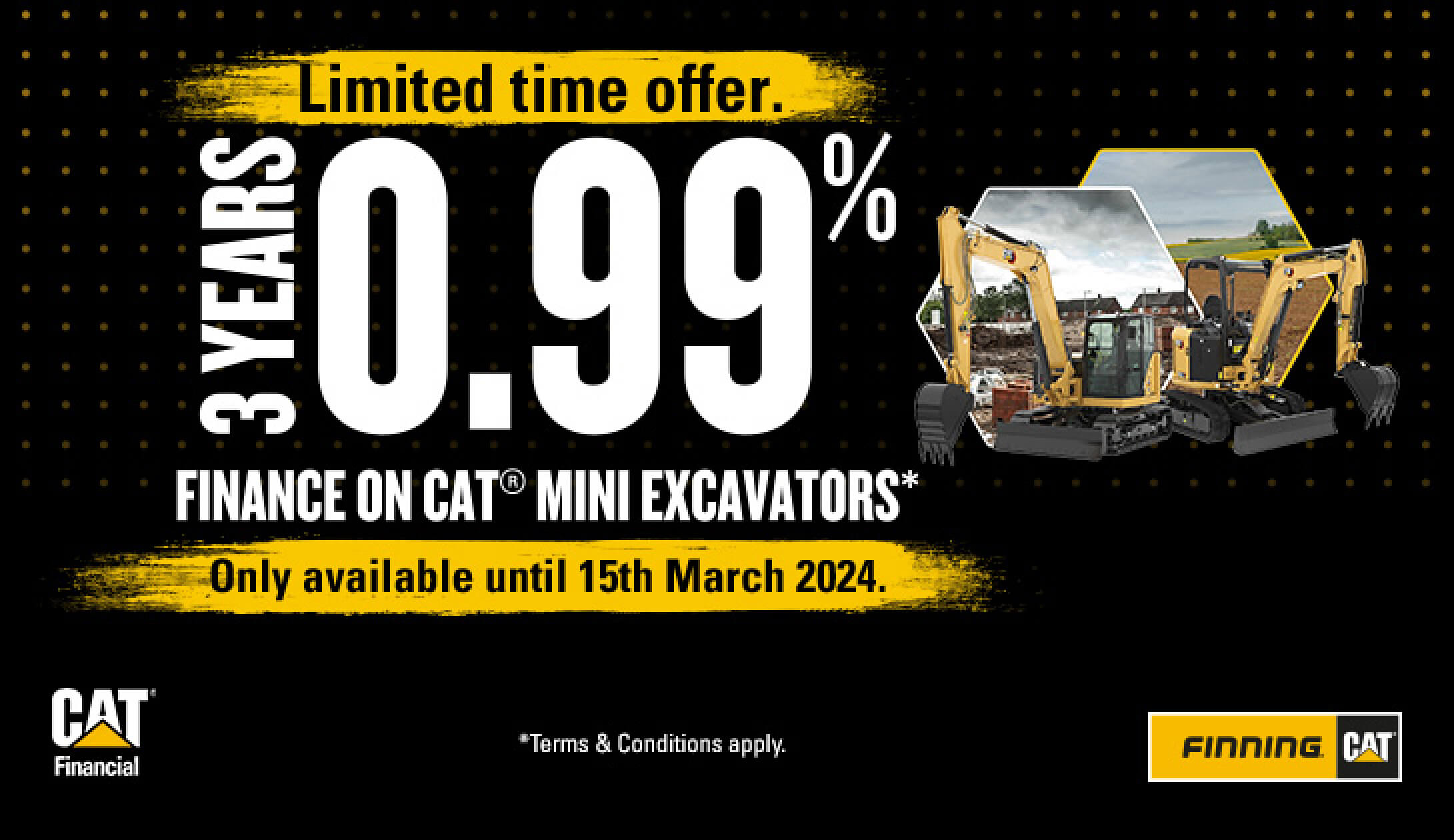 3 Years 0.99% Finance on Cat® Mini Excavators